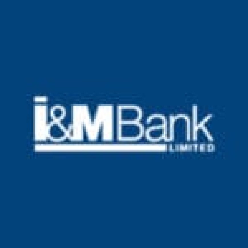 Nafasi ya kazi:- Bank Officer at I&M Bank (T) Limited